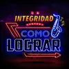 La Integridad Norteña - Como Lograr - Single